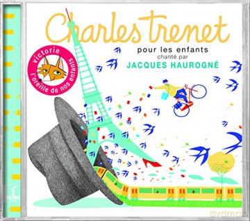 Jacques Haurogné: Charles Trenet pour les enfants [CD]