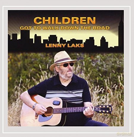 Lenny Laks: Children Got to Walk Down the [CD]