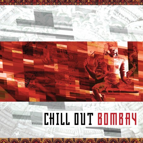 Chill Out Bombay [CD]