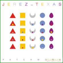 Jerez-Texas: Patchwork [CD]