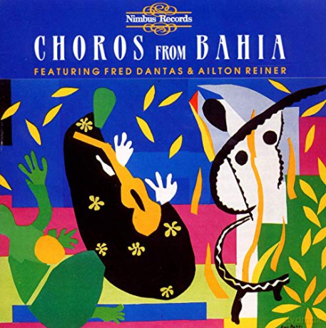 Fred Dantas: Choros from Bahia [CD]