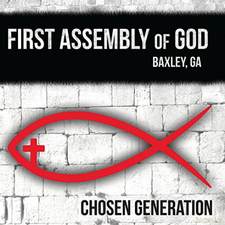 First Assembly of God: Chosen Generation [CD]