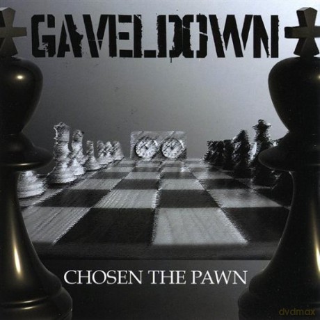 Gaveldown: Chosen the Pawn [CD]