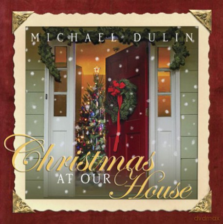 Michael Dulin: Christmas at Our House [CD]