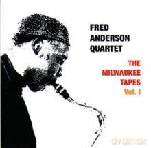 Fred Anderson Quartet: The Milwaukee Tapes Vol. 1 (1980) [CD]