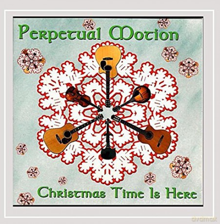 Perpetual Motion: Christmas Time Is Here [CD]