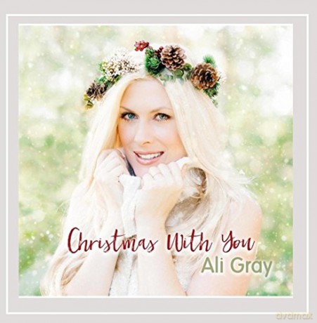 Ali Gray: Christmas With You [CD]