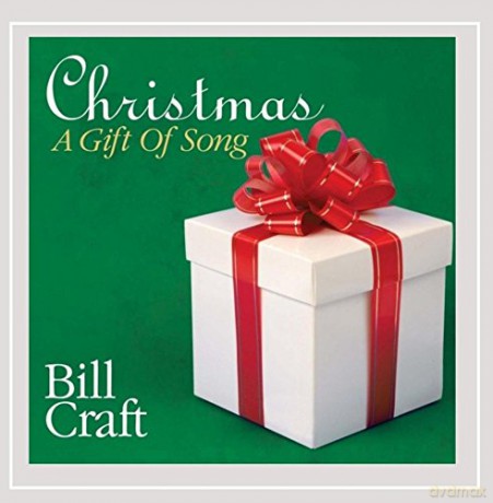 Bill Craft: Christmas:a Gift of Song [CD]