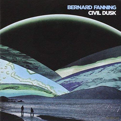 Bernard Fanning: Civil Dusk [CD]