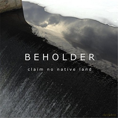 Beholder: Claim No Native Land [CD]