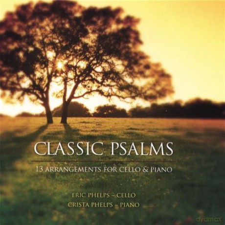 Eric Phelps: Classic Psalms:13 Arrangements [CD]