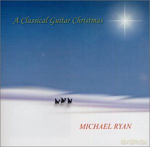Michael Ryan: Classical Guitar Christmas [CD]