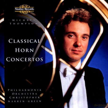 Michael Thompson: Classical Horn Concertos [CD]