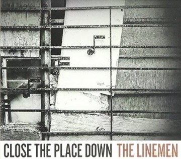 Linemen: Close the Place Down [CD]