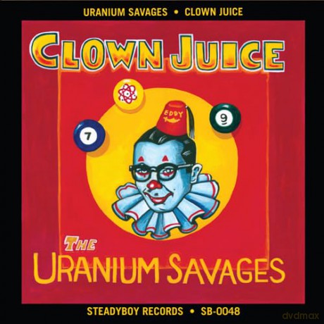 Uranium Savages: Clown Juice [CD]