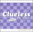 Clueless: Clueless the Album [CD]