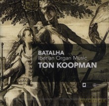 Ton Koopman: Juan Cabanilles: Batalha - Iberian Organ Music [CD]