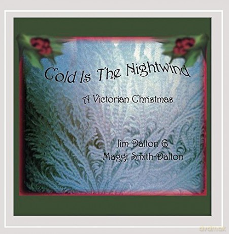 Jim Dalton: Cold Is the Nightwind:a Victor [CD]