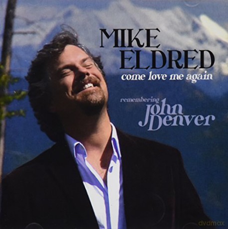 Mike Eldred: Come Love Me Again [CD]