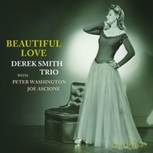 Derek Smith Trio: Beautiful Love [CD]