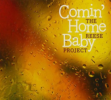 The Reese Project: Comin Home Baby [CD]