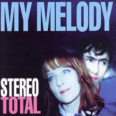 My Melody: Stereo Total [CD]