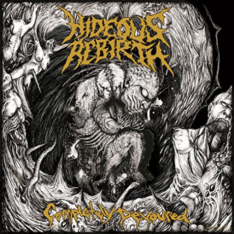 Hideous Rebirth: Completely Devoured [CD]