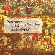 Van Cliburn, Kirill Kondrashin: Beethoven, Liszt, Tchaikovsky [CD]