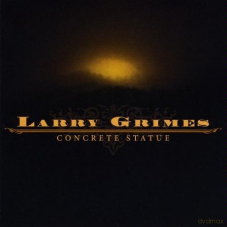 Larry Grimes: Concrete Statue [CD]