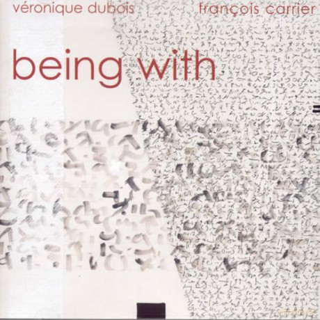 Veronique Dubois, Francois Carrier: Being With [CD]