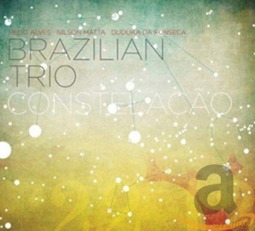 Brazilian Trio: Constelacao [CD]
