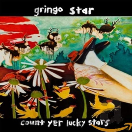Gringo Star: Count Yer Lucky Stars [CD]