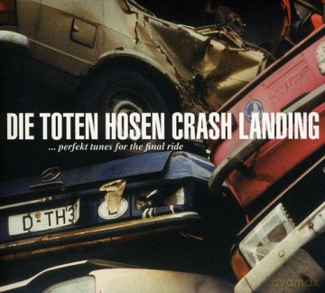 die Toten Hosen: Crash Landing (Deluxe-Edition mit Bonus-Tracks) [CD]