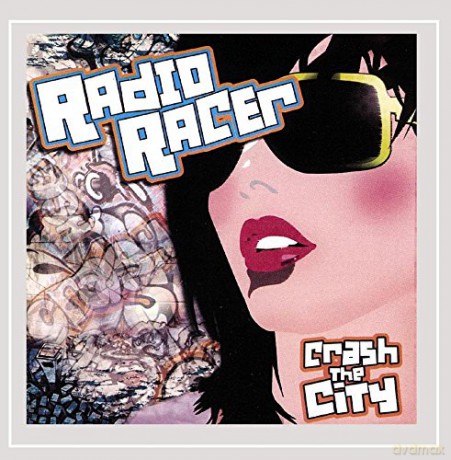 Radio Racer: Crash the City [CD]