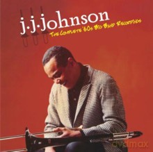 J. J. Johnson: The Complete '60s Big Band Recordings [2CD]