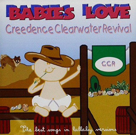 Babies Love: Creedence Clearwater Revival [CD]