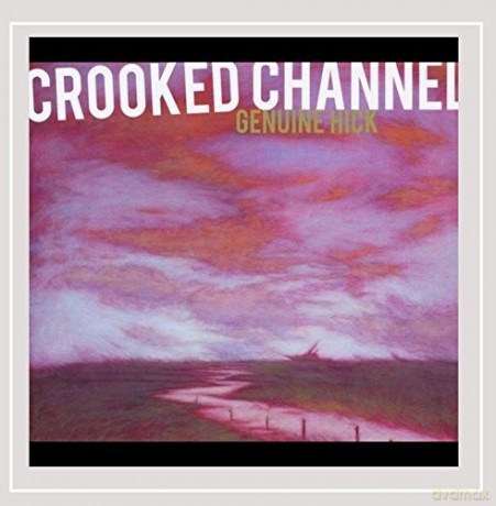 Genuine Hick: Crooked Channel [CD]