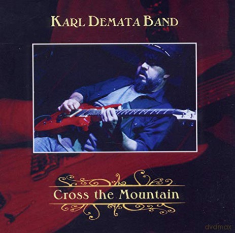 Karl Demata Band: Cross the Mountain [CD]