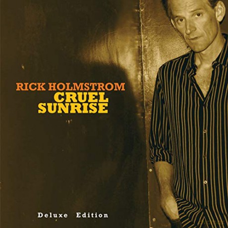Rick Holmstrom: Cruel Sunrise-Deluxe Pack [2CD]