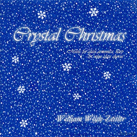 William Zeitler: Crystal Christmas [CD]