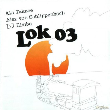 Aki Takase, Alex Von Schlippenbach, Dj Ilvibe: Lok.03 [CD]