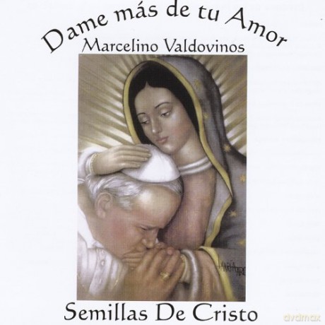 Marcelino Valdovinos: Dame Mas de Tu Amor [CD]