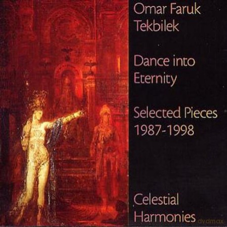 Omar Faruk Tekbilek: Dance into Eternity: Selected Pieces 1987-1998 [CD]