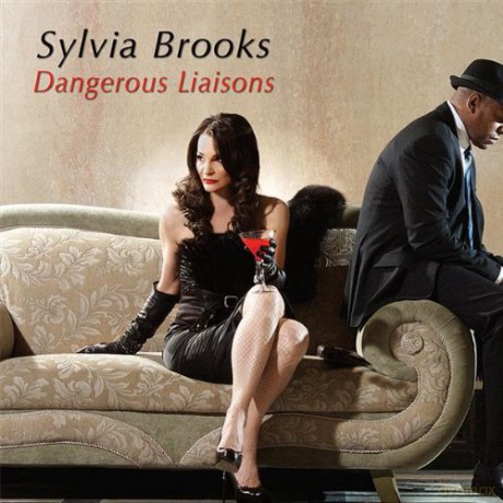 Sylvia Brooks: Dangerous Liaisons [CD]