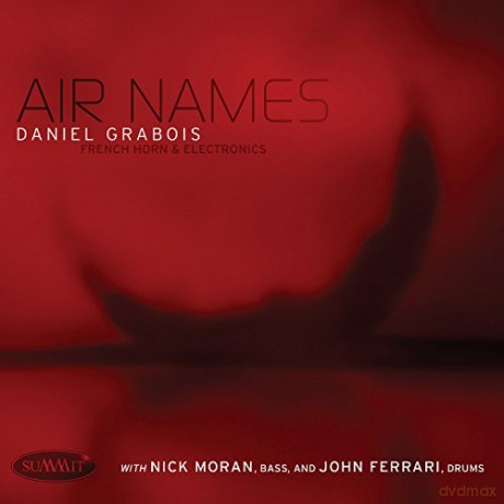 Daniel Grabois: Daniel Grabois Air Names [CD]