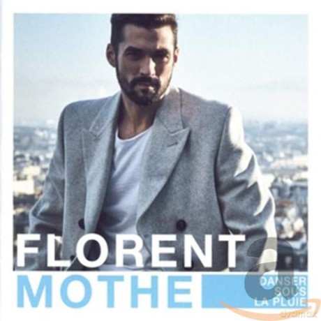 Florent Mothe: Danser Sous la Pluie [CD]