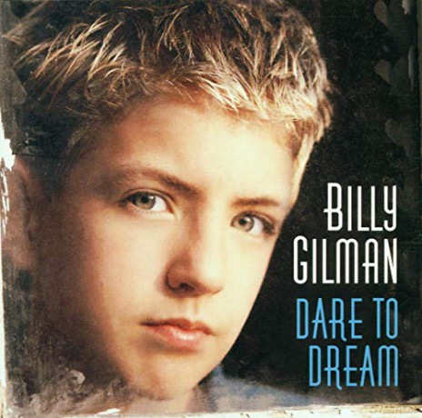 Billy Gilman: Dare to Dream [CD]
