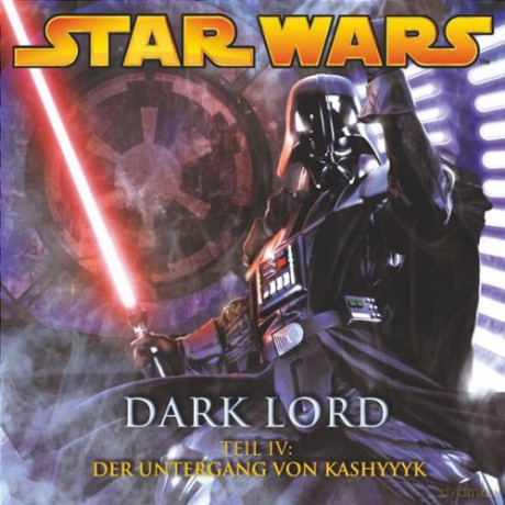 Star Wars: Dark Lord 4-der Untergang Von Kashyyyk [CD]