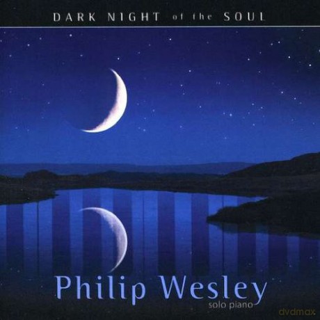 Philip Wesley: Dark Night of the Soul [CD]