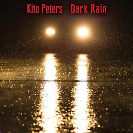 Kito Peters: Dark Rain [CD]